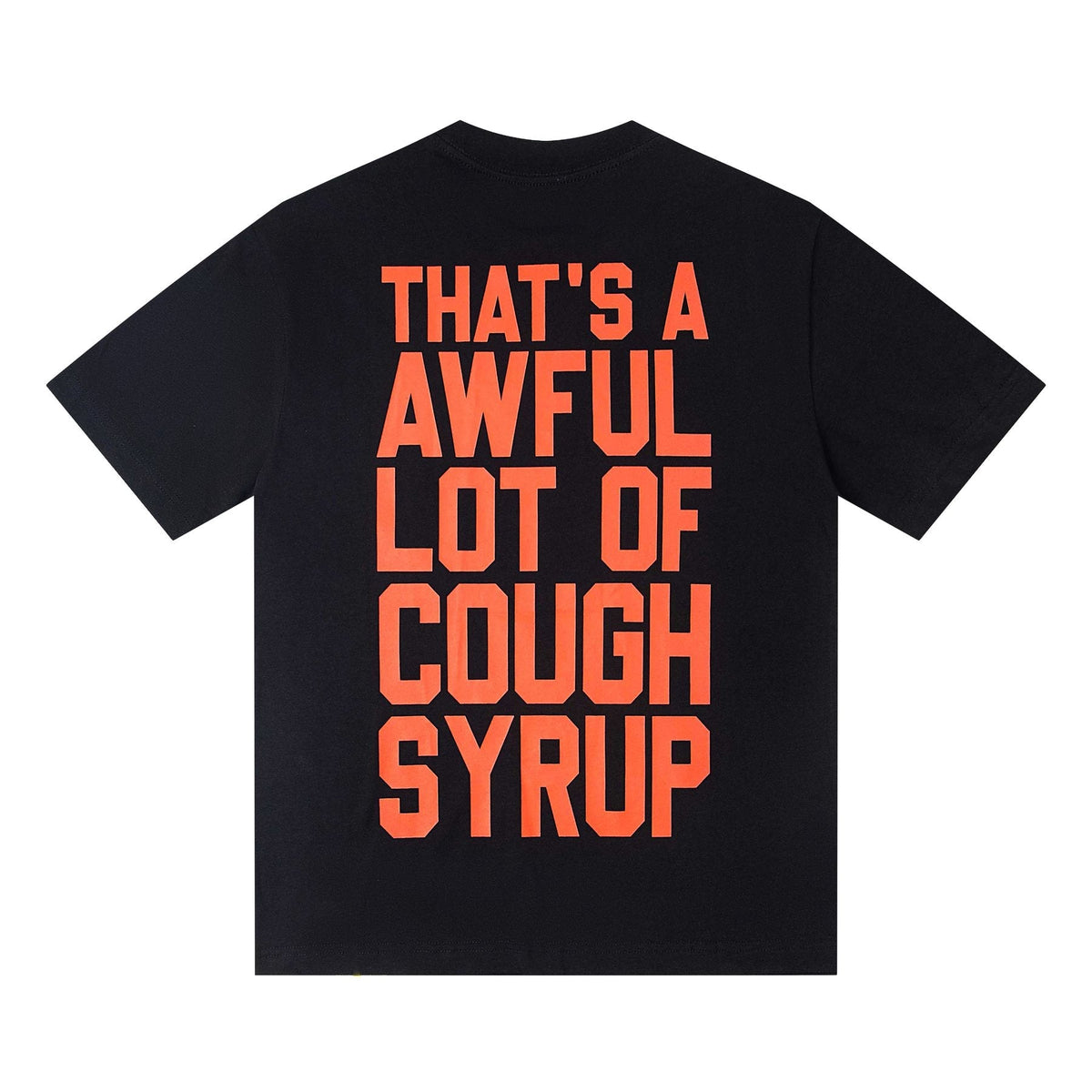 THAT'S A AWFUL LOT OF COUGH SYRUP Red/White Graphic Short-Sleeve T-Shirt ¡ª back